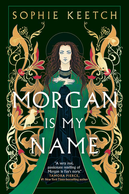 Morgan Is My Name: Book One in the Morgan Le Fay Trilogy