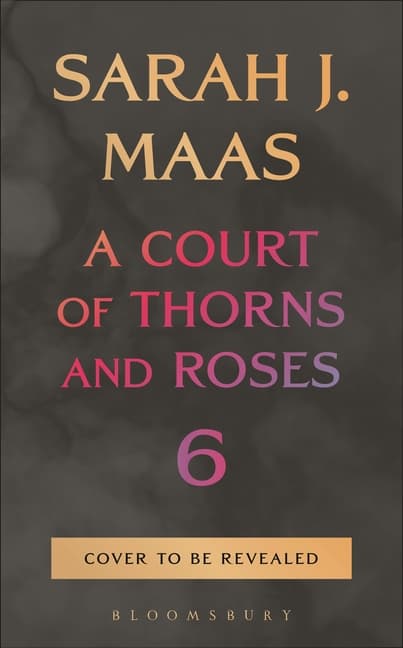 Court of Thorns and Roses 6 cover