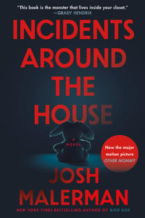 Incidents Around the House by Josh Malerman