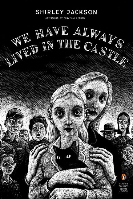 We Have Always Lived in the Castle: (Penguin Classics Deluxe Edition) (Deluxe) cover