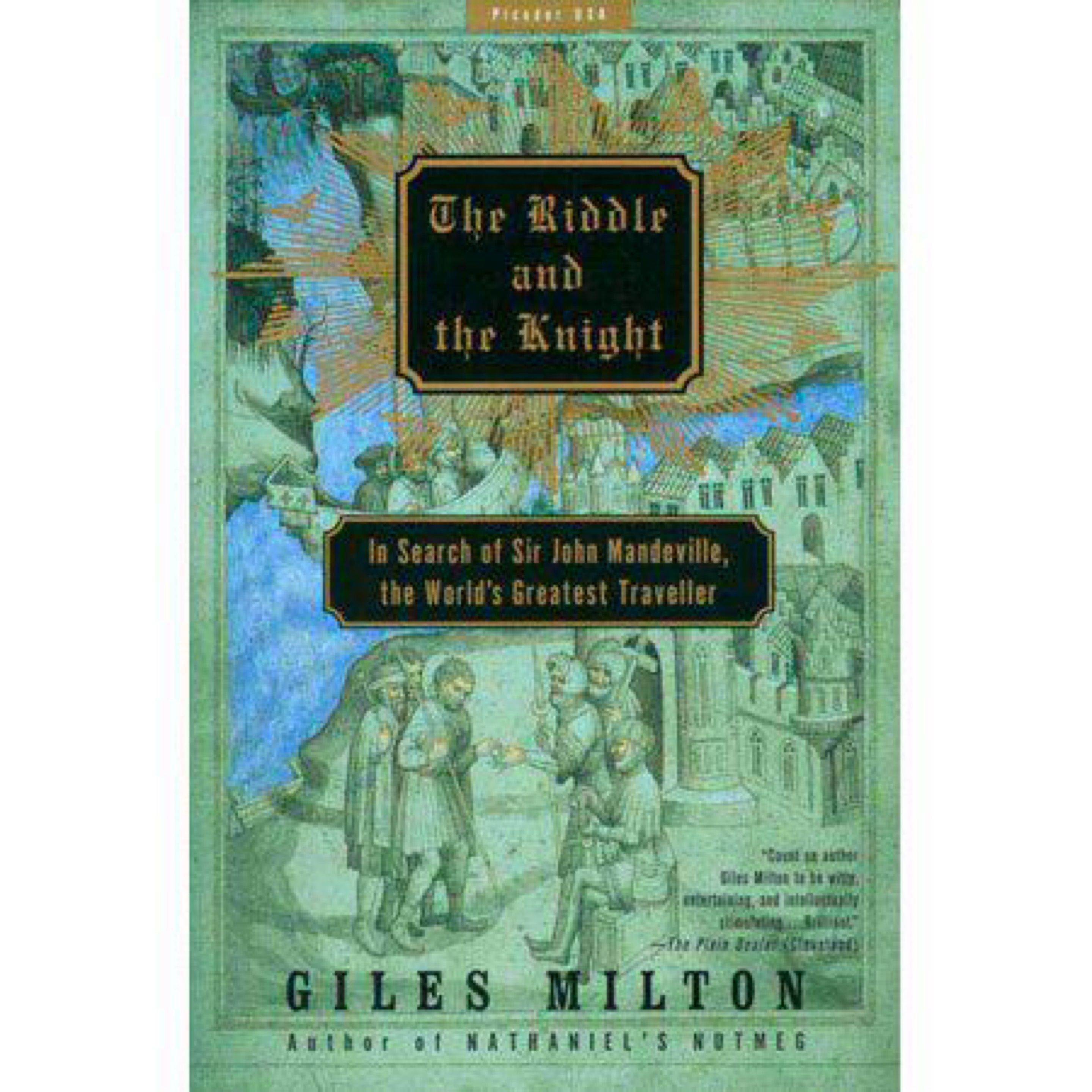 The Riddle and the Knight: In Search of Sir John Mandeville, the World's Greatest Traveler cover