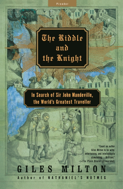 The Riddle and the Knight: In Search of Sir John Mandeville, the World's Greatest Traveler cover