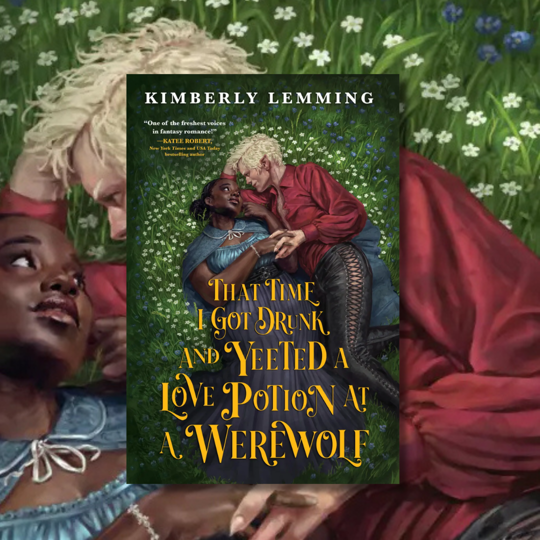 That Time I Got Drunk and Yeeted a Love Potion at a Werewolf cover