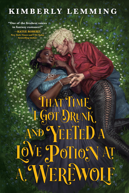 That Time I Got Drunk and Yeeted a Love Potion at a Werewolf cover
