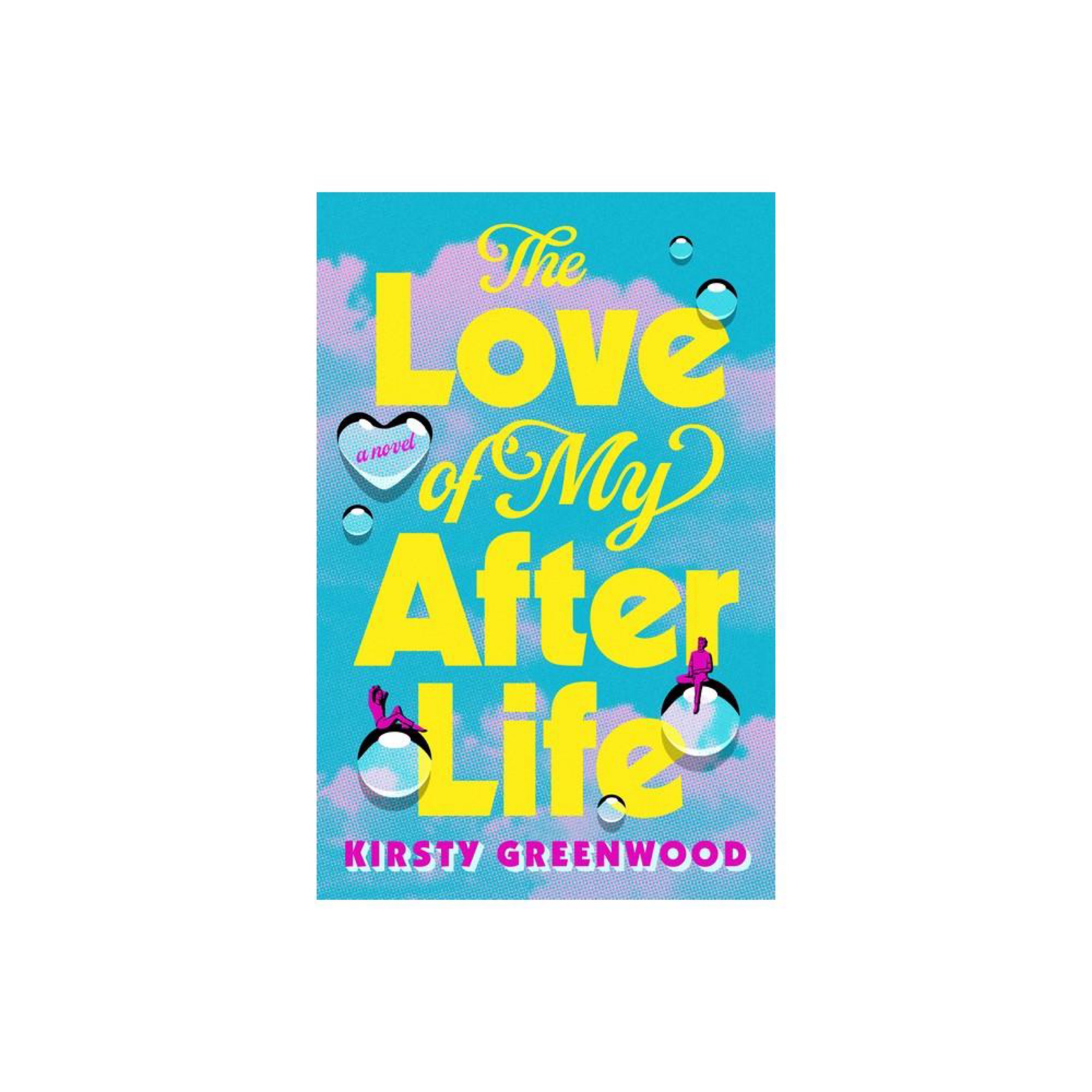The Love of My Afterlife: A GMA Book Club Pick cover