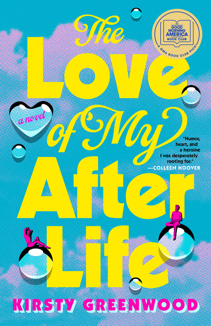 The Love of My Afterlife: A GMA Book Club Pick cover