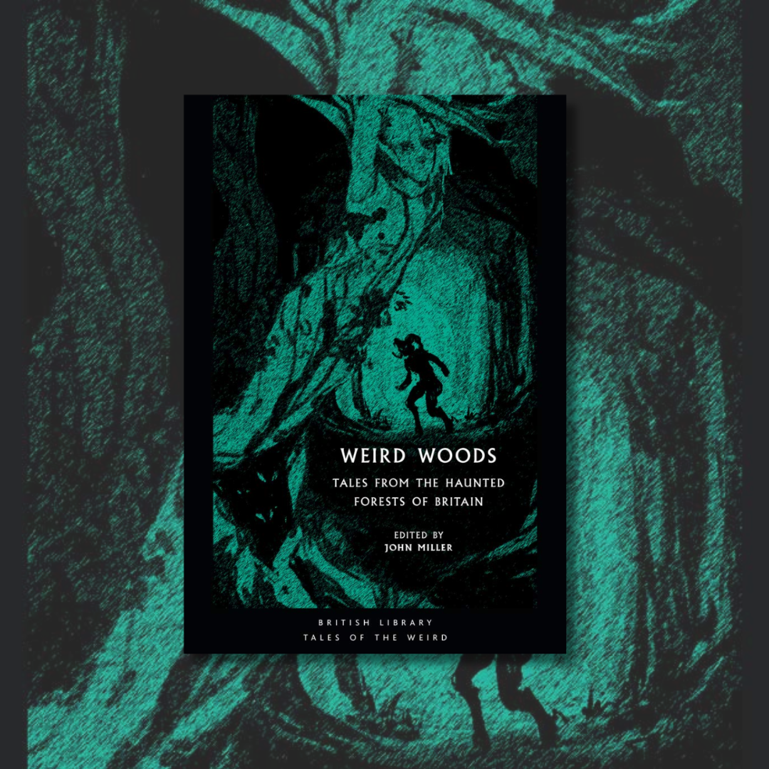 Weird Woods: Tales from the Haunted Forests of Britain cover