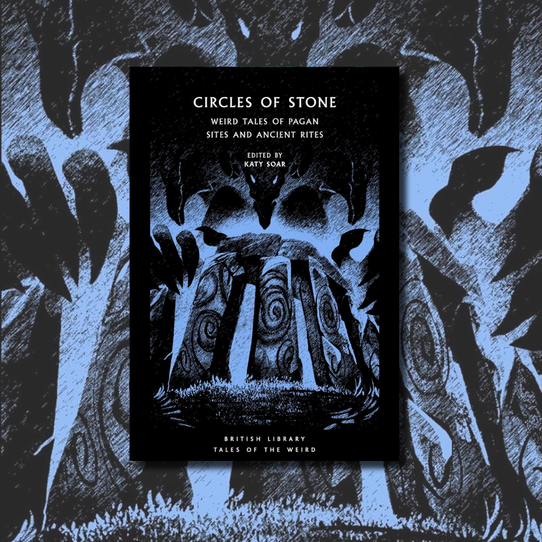 Circles of Stone: Weird Tales of Pagan Sites and Ancient Rites cover