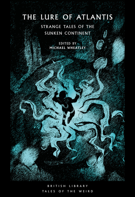 The Lure of Atlantis: Strange Tales of the Sunken Continent cover