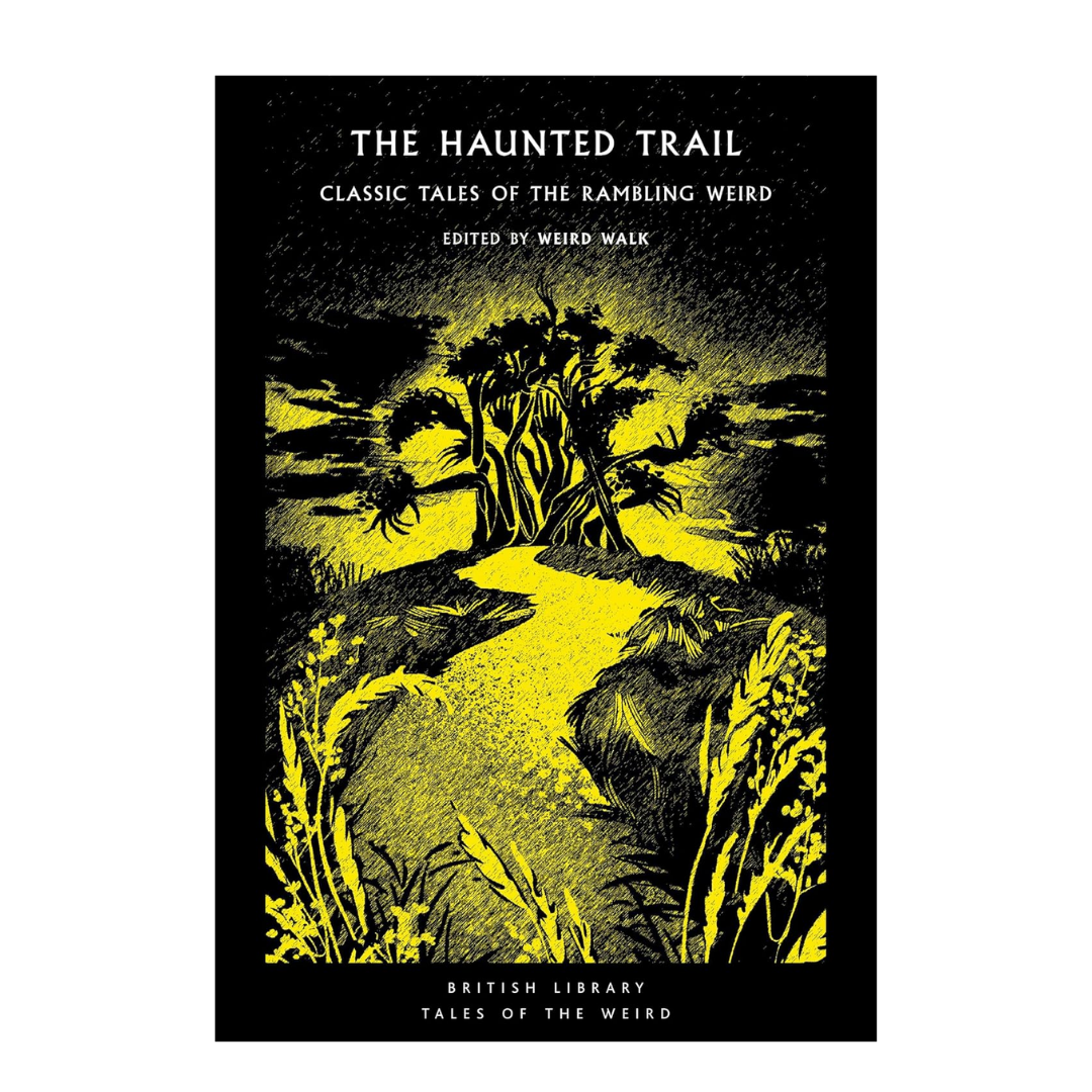 The Haunted Trail: Classic Tales of the Rambling Weird Volume 53 cover