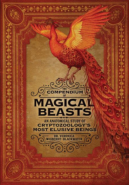 The Compendium of Magical Beasts: An Anatomical Study of Cryptozoology's Most Elusive Beings cover