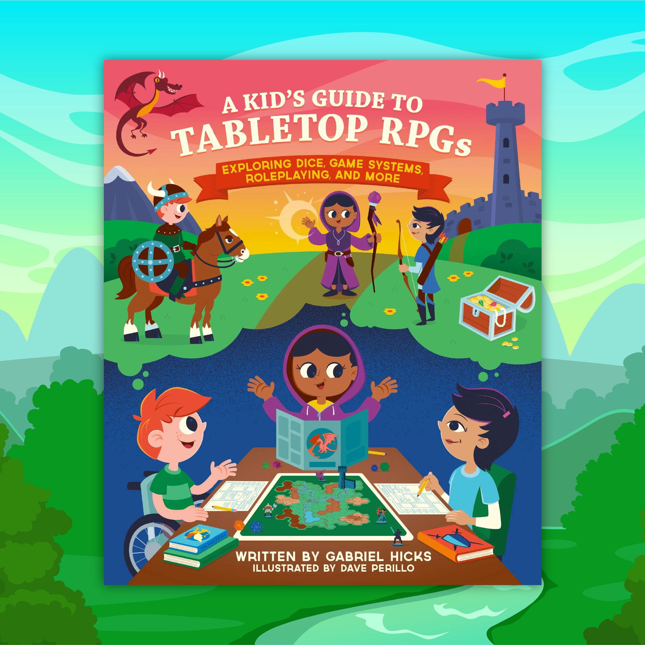 A Kid's Guide to Tabletop Rpgs: Exploring Dice, Game Systems, Roleplaying, and More cover