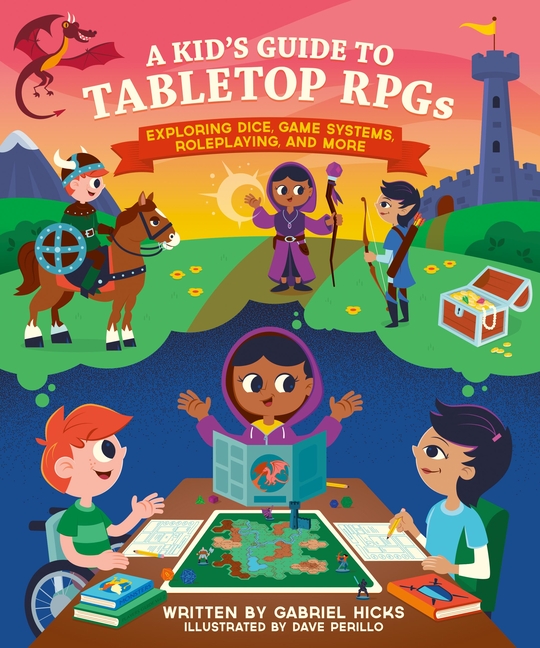 A Kid's Guide to Tabletop Rpgs: Exploring Dice, Game Systems, Roleplaying, and More cover