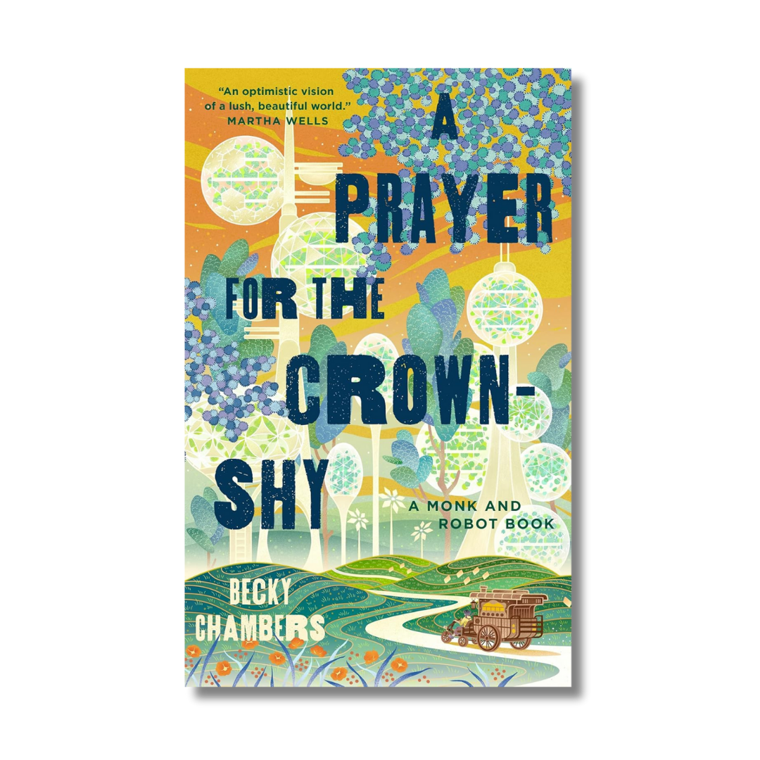 A Prayer for the Crown-Shy: A Monk and Robot Book cover