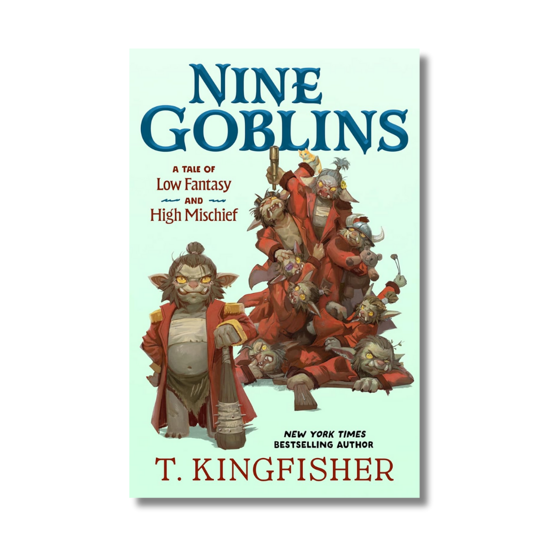 Nine Goblins: A Tale of Low Fantasy and High Mischief cover