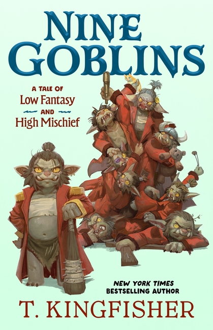Nine Goblins: A Tale of Low Fantasy and High Mischief cover