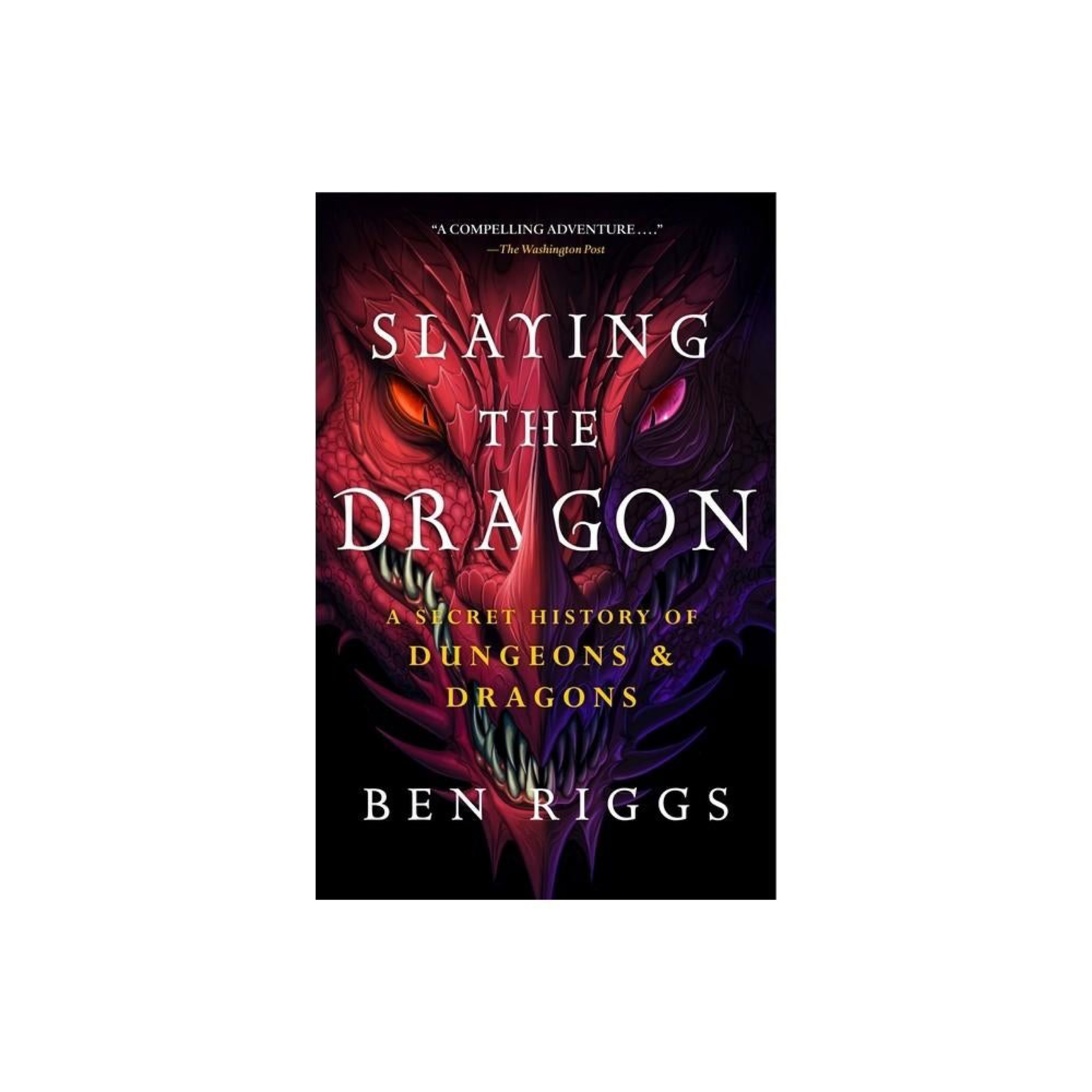 Slaying the Dragon: A Secret History of Dungeons & Dragons cover