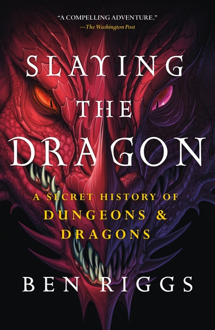 Slaying the Dragon: A Secret History of Dungeons & Dragons cover