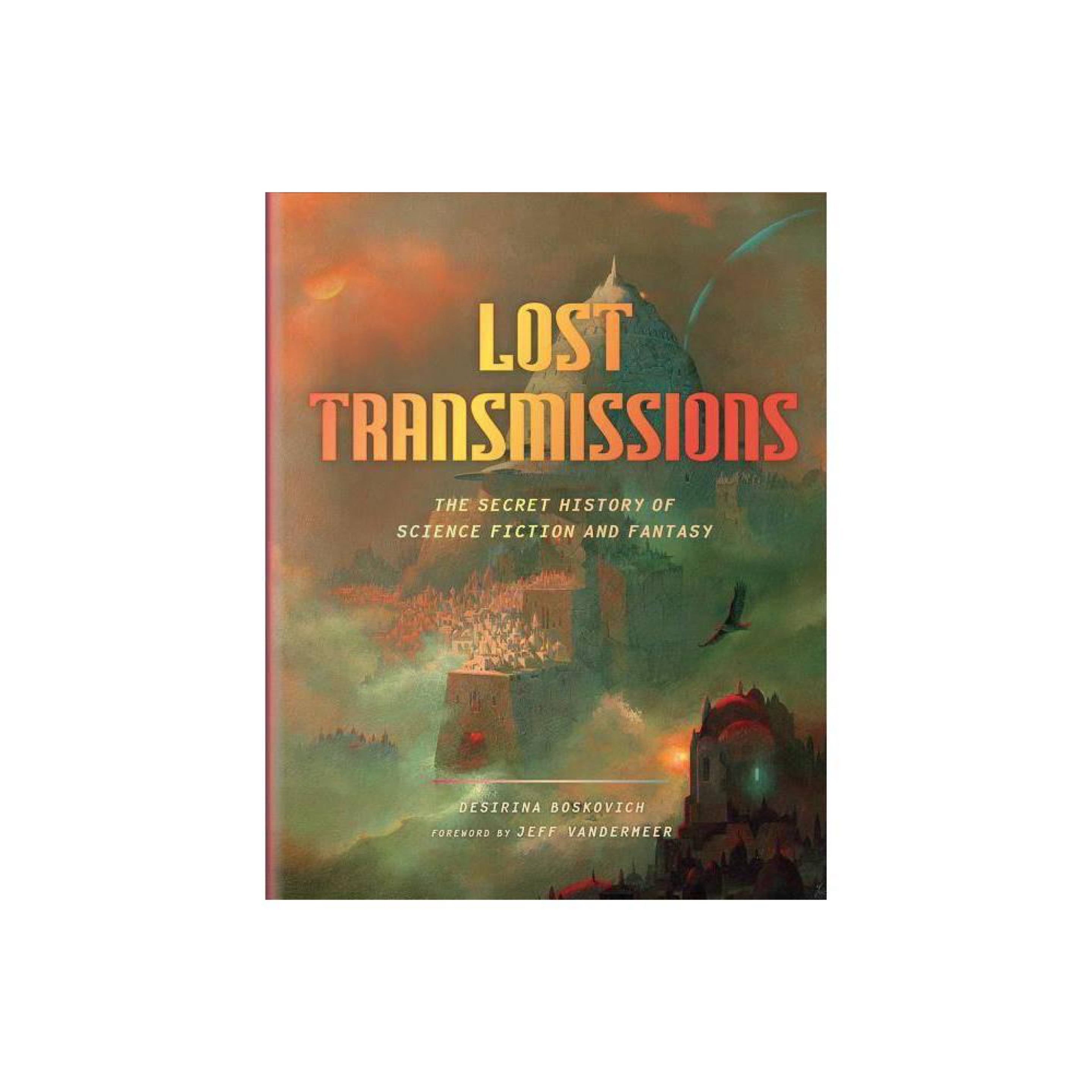 Lost Transmissions: The Secret History of Science Fiction and Fantasy cover