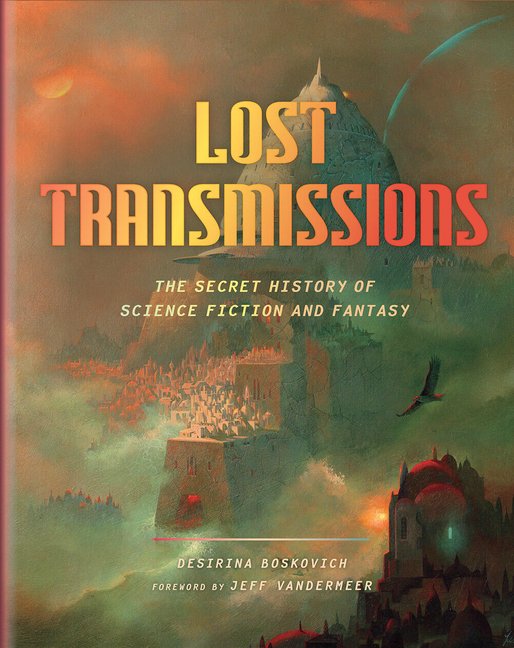 Lost Transmissions: The Secret History of Science Fiction and Fantasy cover