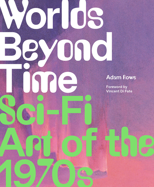 Worlds Beyond Time: Sci-Fi Art of the 1970s cover