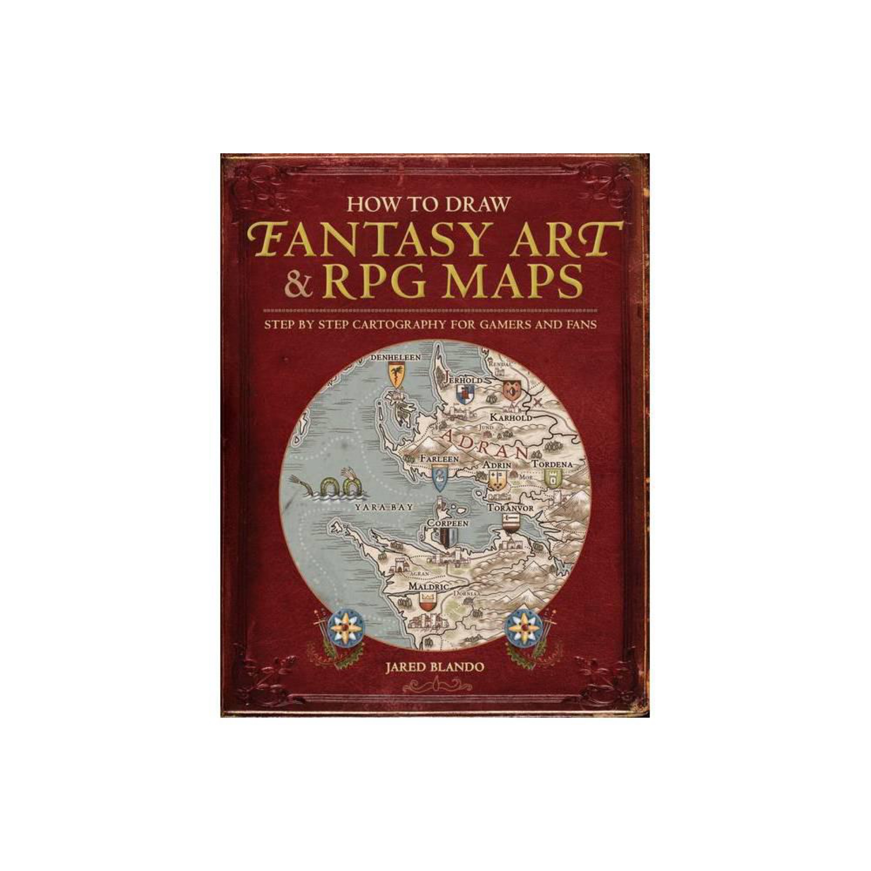 How to Draw Fantasy Art and RPG Maps: Step by Step Cartography for Gamers and Fans cover