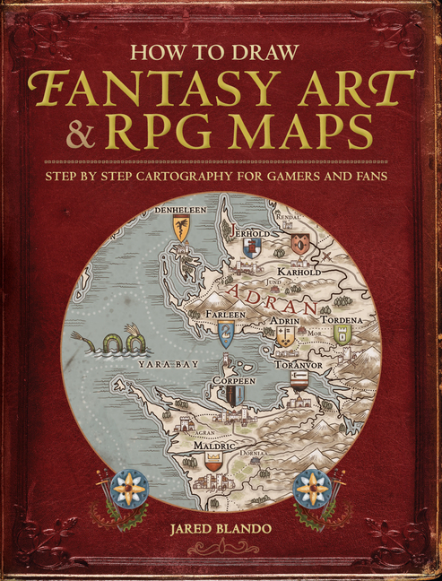 How to Draw Fantasy Art and RPG Maps: Step by Step Cartography for Gamers and Fans cover