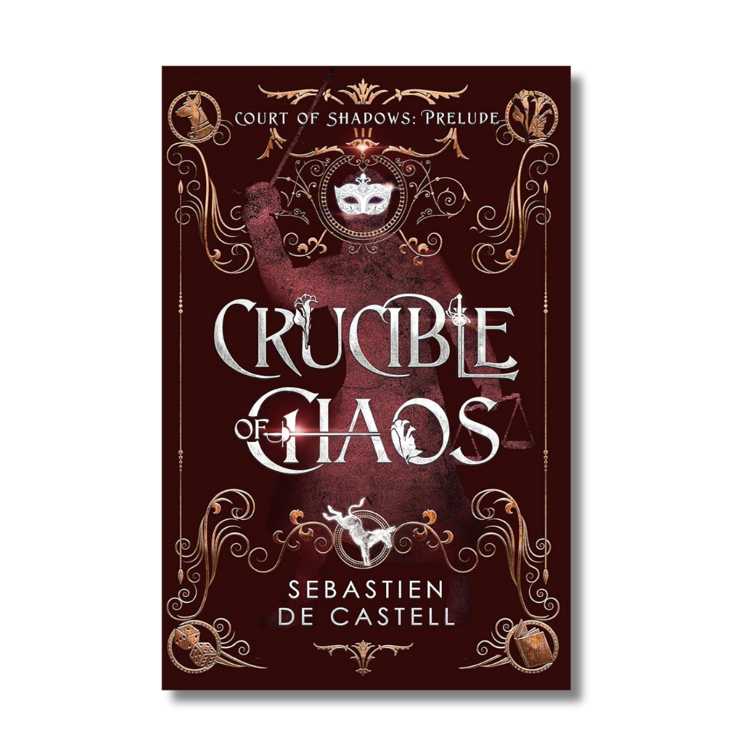 Crucible of Chaos: A Novel of the Court of Shadows cover