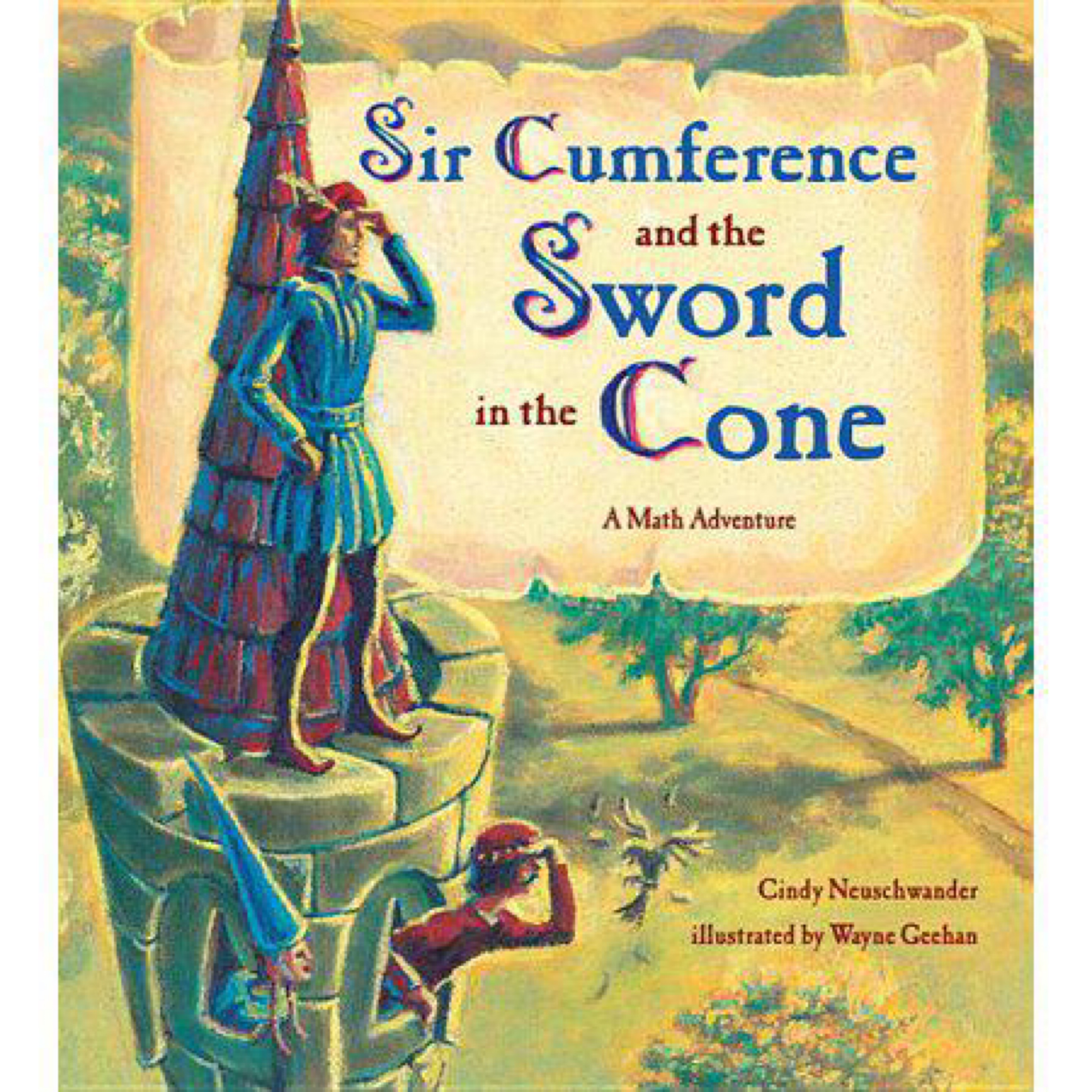 Sir Cumference and the Sword in the Cone cover