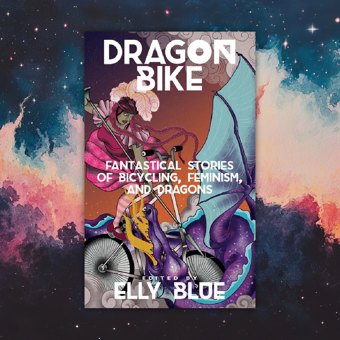 Dragon Bike: Fantastical Stories of Bicycling, Feminism, & Dragons cover
