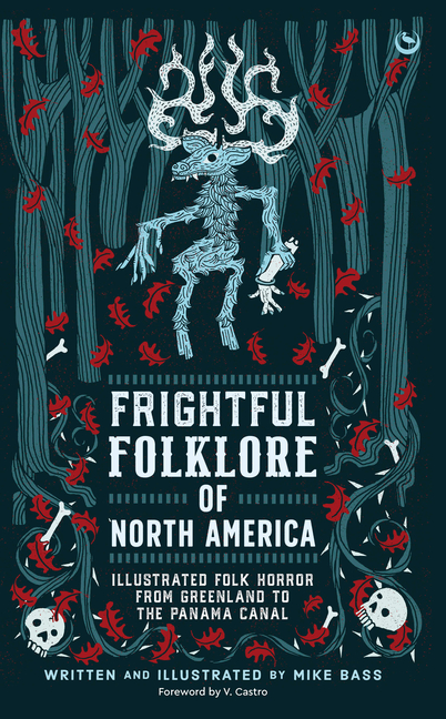 Frightful Folklore of North America: Illustrated Folk Horror from Greenland to the Panama Canal cover