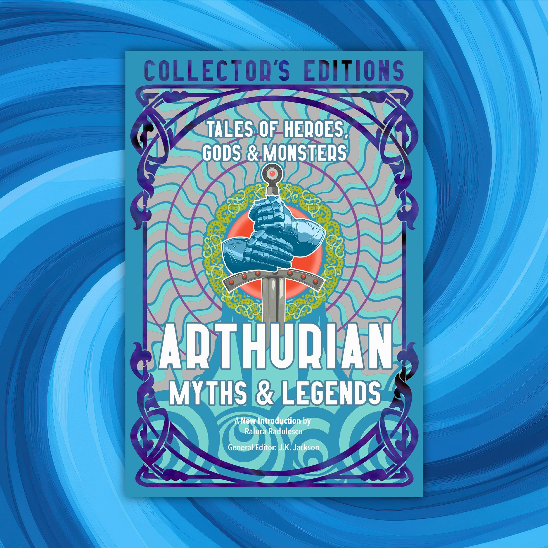 Arthurian Myths & Legends: Tales of Heroes, Gods & Monsters cover