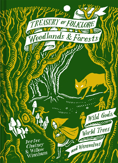 Treasury of Folklore: Woodlands and Forests: Wild Gods, World Trees and Werewolves cover