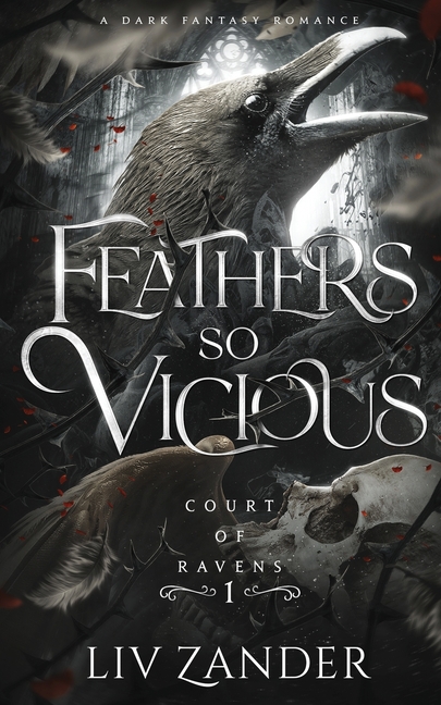 Feathers so Vicious: A Dark Fantasy Romance (Court of Ravens #1)