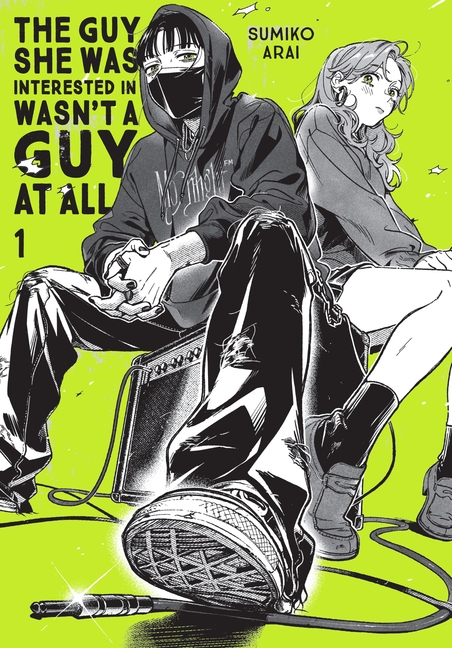 The Guy She Was Interested in Wasn't a Guy at All, Vol. 1: Volume 1 cover